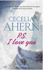 P.S. I love you di Cecelia Ahern edito da BUR Biblioteca Univ. Rizzoli