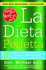 La dieta perfetta di Michael Aziz edito da Rusconi Libri