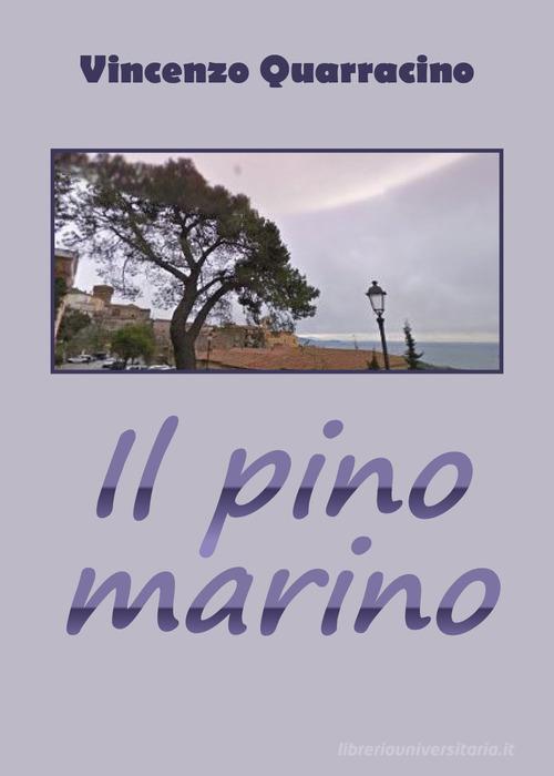 Il pino marino di Vincenzo Quarracino edito da Youcanprint
