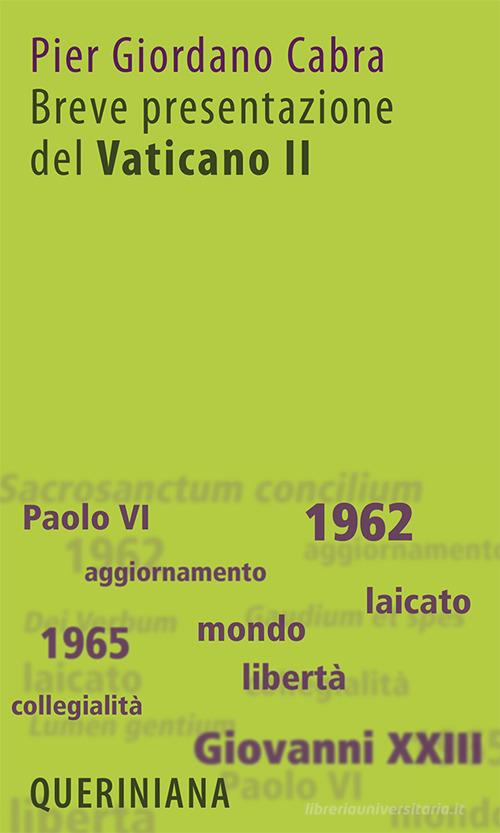 Breve presentazione del Vaticano II. Il Concilio per tutti di Pier Giordano Cabra edito da Queriniana