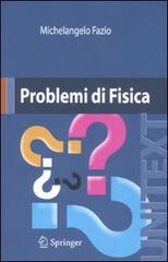 Problemi di fisica. Con CD-ROM di Michelangelo Fazio edito da Springer Verlag