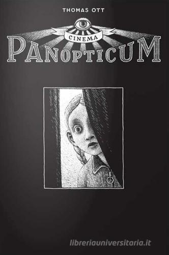 Cinema panopticum di Thomas Ott edito da Logos