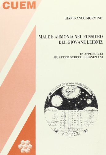Male e armonia nel pensiero del giovane Leibniz di Gianfranco Mormino edito da CUEM