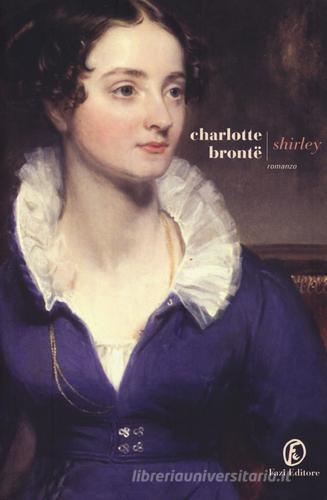 Shirley di Charlotte Brontë edito da Fazi