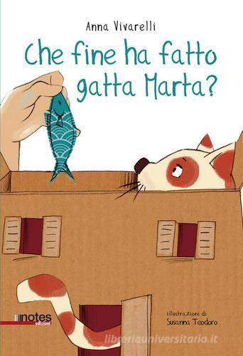 Che fine ha fatto gatta Marta? Ediz. a colori di Anna Vivarelli edito da Notes Edizioni