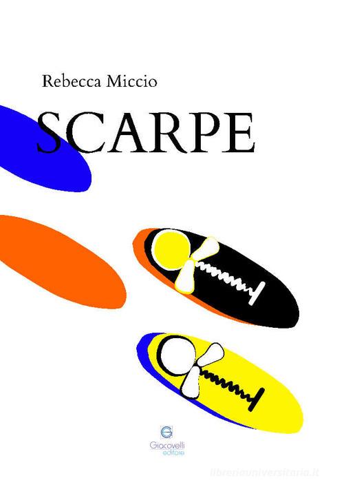 Libro Scarpe di Rebecca Miccio di Giacovelli Editore