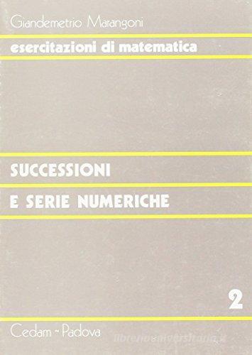 Esercitazioni di matematica vol.2 di Giandemetrio Marangoni edito da CEDAM