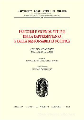 Percorsi e vicende attuali della rappresentanza e della responsabilità politica. Atti del Convegno (Milano, 16-17 marzo 2000) edito da Giuffrè