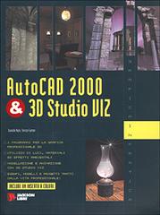 AutoCAD 2000 & 3D Studio Viz. Con CD-ROM di Daniele Nale, Enrico Fanton edito da Jackson Libri