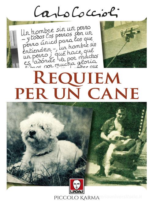 Libro Requiem per un cane di Carlo Coccioli Piccolo karma di Lindau