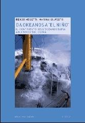 Da Okeanos a «El Niño». Il contributo dell'oceanografia agli studi sul clima di Renzo Mosetti, Marina Silvestri edito da Mondadori Bruno