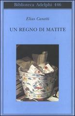 Un regno di matite. Appunti 1992-1993 di Elias Canetti edito da Adelphi