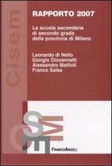 La scuola secondaria di secondo grado della provincia di Milano. Rapporto 2007 edito da Franco Angeli