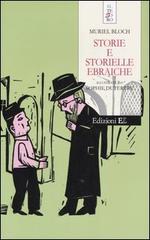 Storie e storielle ebraiche di Muriel Bloch edito da EL
