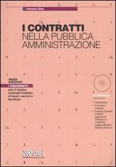 I contratti nella pubblica amministrazione. Con CD-ROM di Francesco Oliva edito da DEI