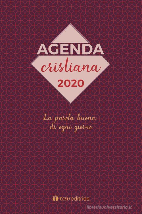 Agenda Cristiana 2020. La parola buona di ogni giorno edito da Tau