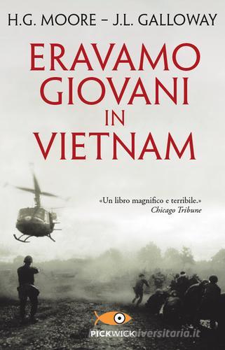 Eravamo giovani in Vietnam di Harold G. Moore, Joseph L. Galloway edito da Piemme