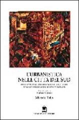 L' urbanistica nelle città del Sud di Michele Talia edito da Gangemi Editore