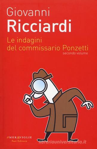 Le indagini del commissario Ponzetti: Portami a ballare-Il dono delle lacrime-La canzone del sangue vol.2 di Giovanni Ricciardi edito da Fazi