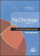 Psiconcologia. Il modello biopsicosociale di Riccardo Torta, Antonio Mussa edito da Centro Scientifico Editore