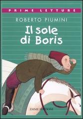 Il sole di Boris di Roberto Piumini edito da Emme Edizioni