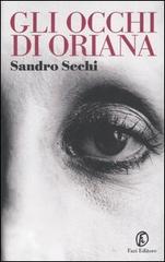 Gli occhi di Oriana di Sandro Sechi edito da Fazi
