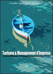 Turismo & management d'impresa di Flavio Roberto Albano edito da Youcanprint