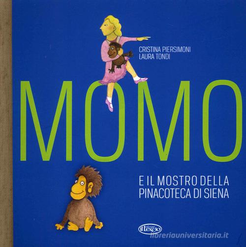 Momo e il mostro della pinacoteca di Siena. Ediz. a colori di Cristina Piersimoni, Laura Tondi edito da Il Leccio