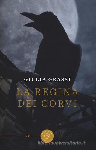 La regina dei corvi di Giulia Grassi edito da bookabook