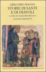 Storie di santi e di diavoli di Gregorio Magno (san) edito da Mondadori