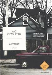 Galveston di Nick Pizzolato edito da Mondadori