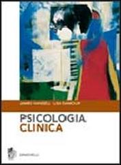 Psicologia clinica di James Hansell, Lisa Damour edito da Zanichelli