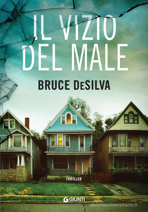 Il vizio del male di Bruce DeSilva edito da Giunti Editore