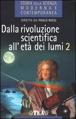 Storia della scienza moderna e contemporanea vol.1.2 di Paolo Rossi edito da TEA
