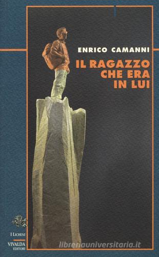 Il ragazzo che era in lui di Enrico Camanni edito da Priuli & Verlucca