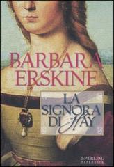 La signora di Hay di Barbara Erskine edito da Sperling & Kupfer