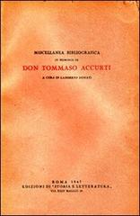 Miscellanea bibliografica in memoria di don Tommaso Accurti edito da Storia e Letteratura