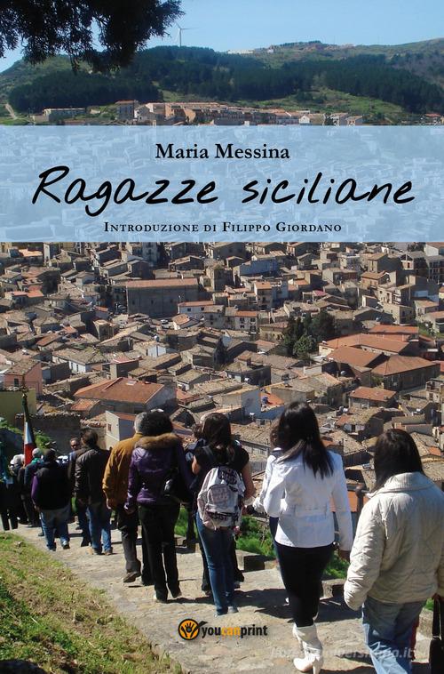 Ragazze siciliane di Maria Messina edito da Youcanprint