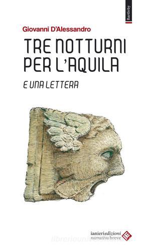 Tre notturni per l'Aquila e una lettera di Giovanni D'Alessandro edito da Ianieri