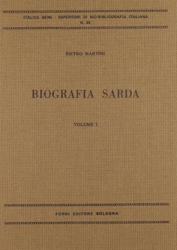 Biografia sarda (rist. anast. Cagliari, 1837-38) di Pietro Martini edito da Forni