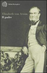 Il padre di Elizabeth Arnim edito da Bollati Boringhieri