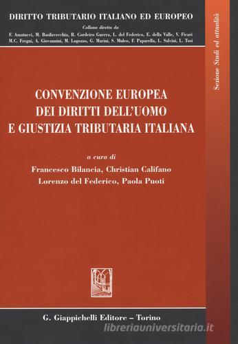 Convenzione europea dei diritti dell'uomo e giustizia tributaria italiana edito da Giappichelli