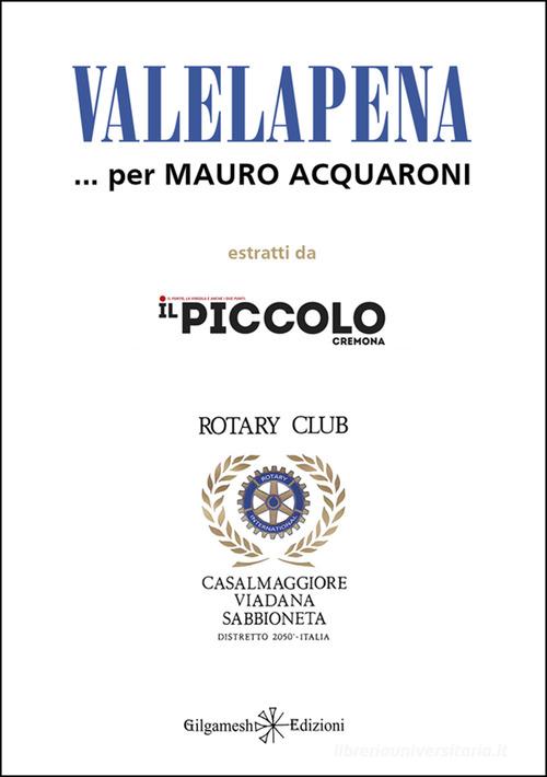 Libro Valelapena di Mauro Acquaroni Anunnaki. Narrativa di Gilgamesh Edizioni