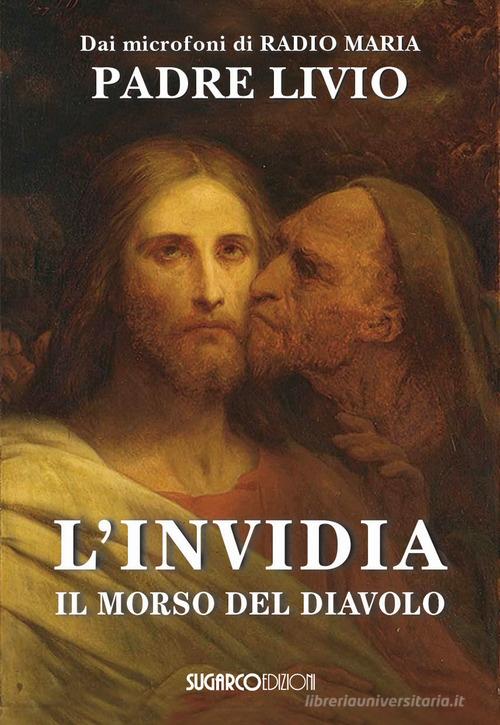 L'invidia. Il morso del diavolo di Livio Fanzaga edito da SugarCo