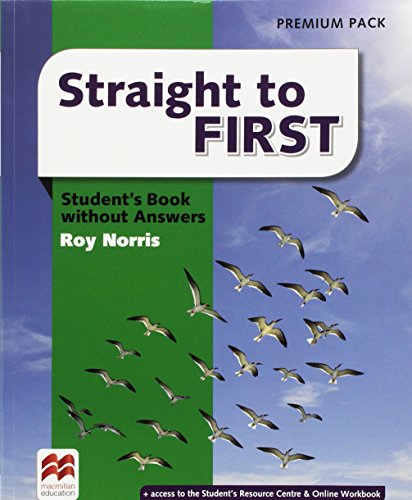 Straight to first. Student's book-Workbook. With keys. Ediz. premium. Per le Scuole superiori. Con e-book. Con espansione online edito da Macmillan