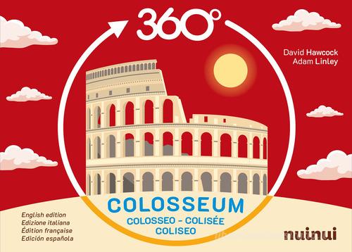 Colosseum 360°. Ediz. a colori di David Hawcock edito da Nuinui