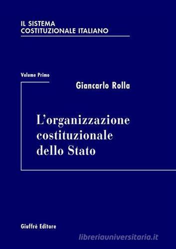 Il sistema costituzionale italiano vol.1 di Giancarlo Rolla edito da Giuffrè