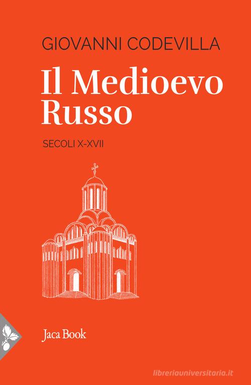 Il medioevo russo di Giovanni Codevilla edito da Jaca Book