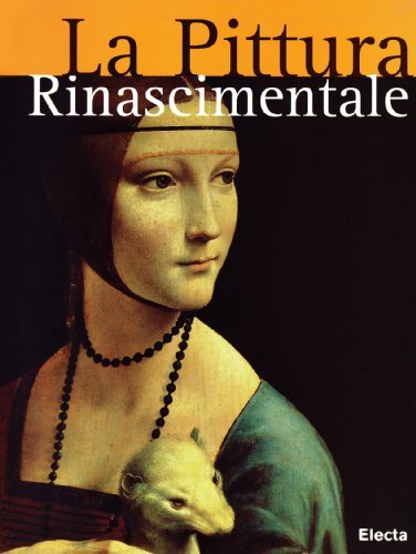 La pittura rinascimentale di Francesca Castria Marchetti, Stefano Zuffi edito da Mondadori Electa