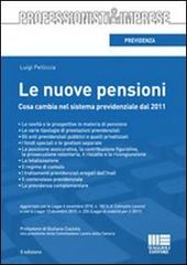 Le nuove pensioni di Luigi Pelliccia edito da Maggioli Editore